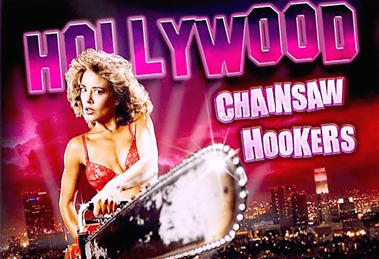 Hollywood Chainsaw Hookers