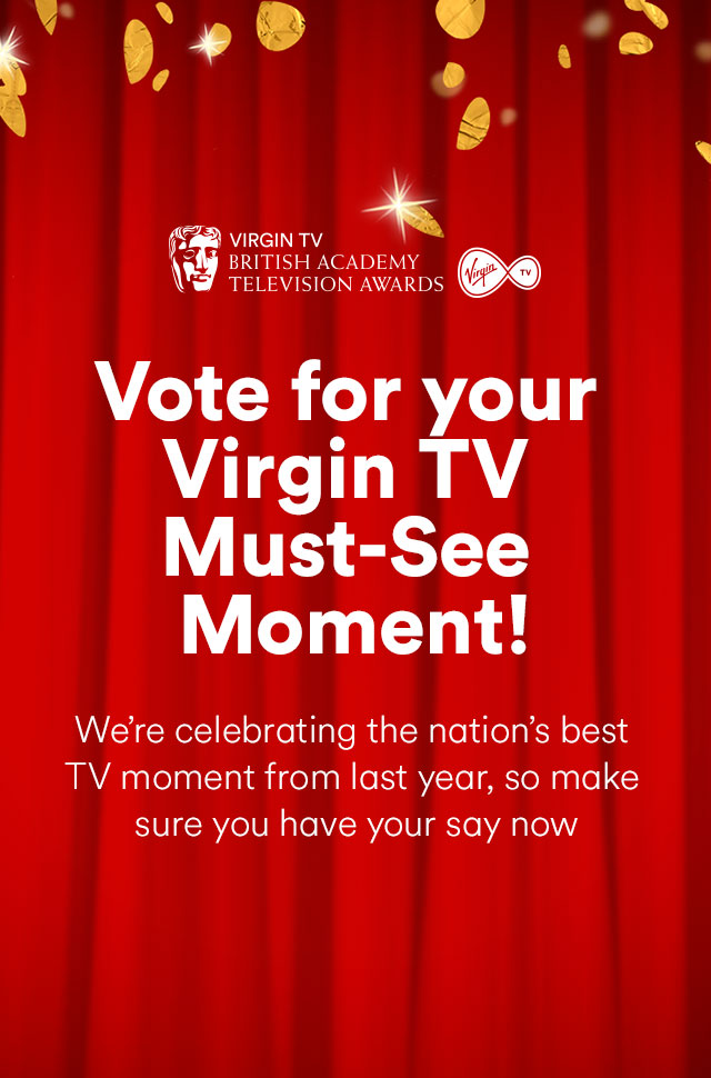 Vote for your Virgin TV Must-See Moment