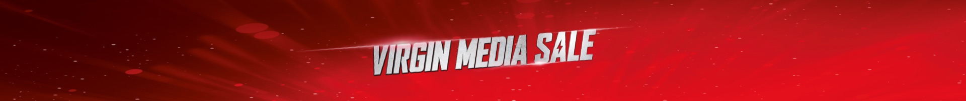 Virgin Media Sale now on
