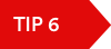 Tip 6