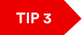 Tip 3