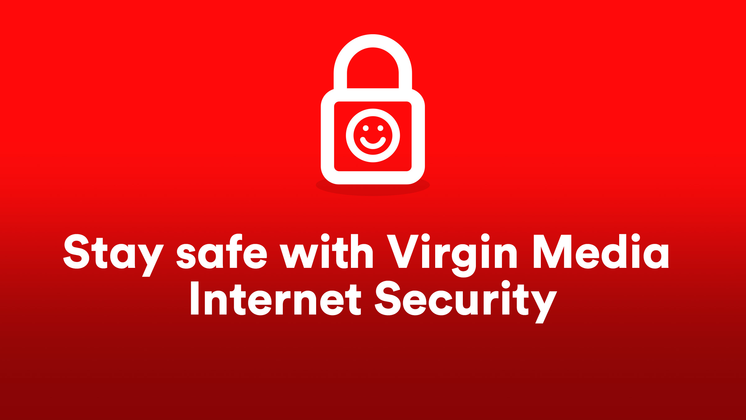 Unlimited online protection with Virgin Media Security