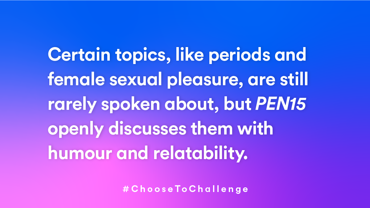 PEN15 #ChooseToChallenge card for International Women’s Day