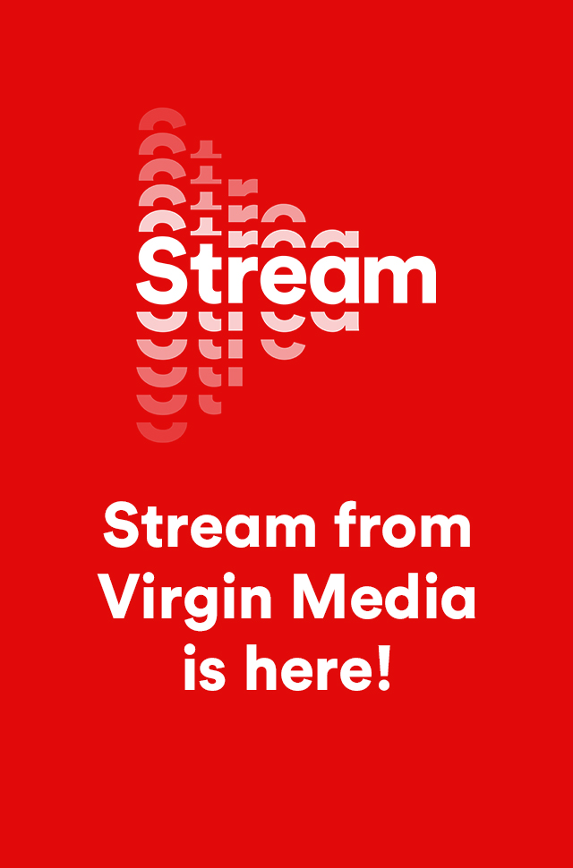 Introducing Stream from Virgin Media Virgin Media