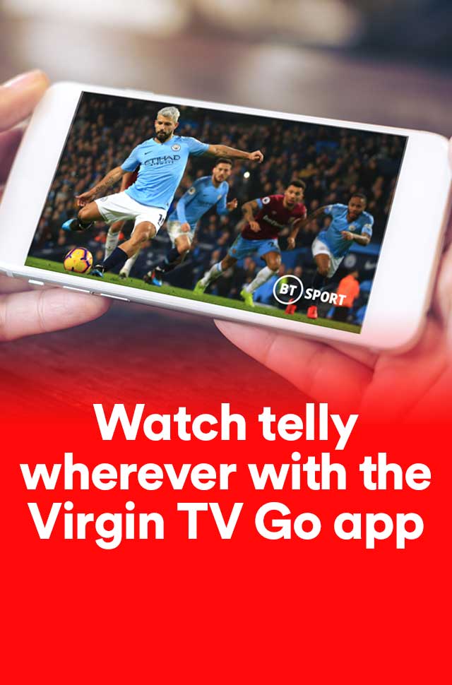 Download the Virgin TV Go app! Virgin Media