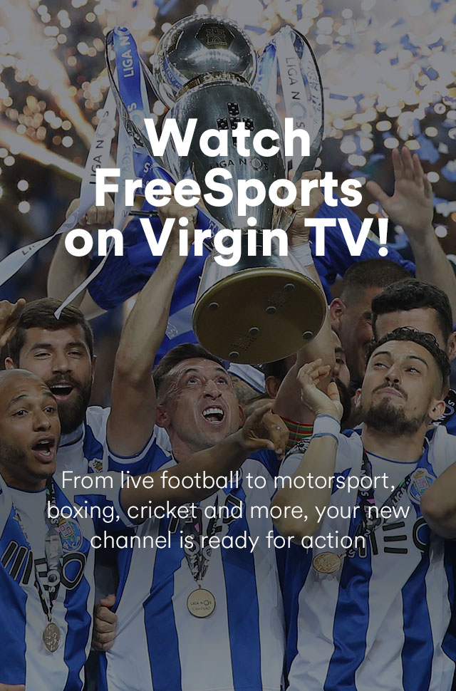 Watch FreeSports at no extra cost Virgin Media
